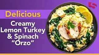 Creamy Lemon Turkey & Spinach 