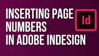 Inserting Page Numbers in Adobe InDesign | InDesign Tutorial for Beginners to superb