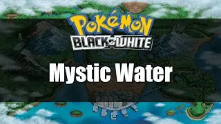 Pokemon Black and White | Where to get Mystic Water