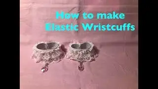 How to make Elastic Wrist Cuffs