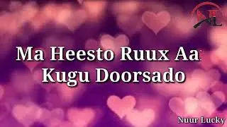Erayo jaceyl oo macaan waan kuu xiisay