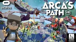 ARCA'S PATH VR 1ST IMPRESSIONS! // Oculus Rift + Touch // GTX 1060 (6GB)