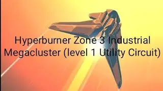 Hyperburner Zone 3 Industrial Megacluster (level 1 Utility Circuit) completion