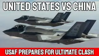 United States Air Force prepares for ultimate clash with China