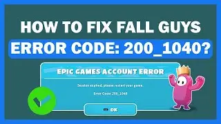 HOW TO FIX FALL GUYS ERROR CODE 200 1040
