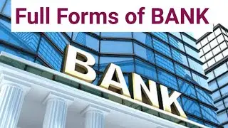 Full form of Bank's name | BANK | HDFC | PO | ICICI | RTGS | IDBI | DOP | KYC | DBS | RRB