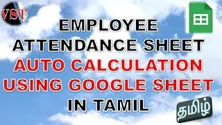 Employee Attendance Sheet Auto Calculation using Google Sheet in Tamil