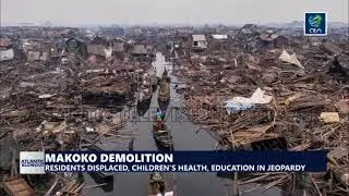 MAKOKO DEMOLITION: RESIDENTS DISPLACED, CHILDREN’S HEALTH, EDUCATION IN JEOPARDY