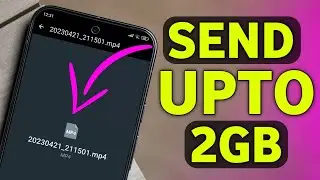 How to Send Large Files on Whatsapp - Send Large Videos on Whatsapp