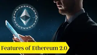 What is Ethereum 2.0 and Why Does It Matter? | Uncrypto