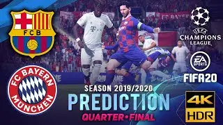 Barcelona vs FC Bayern | FIFA 20 Predicts: Champion League 2019/20 ● Quarter Final