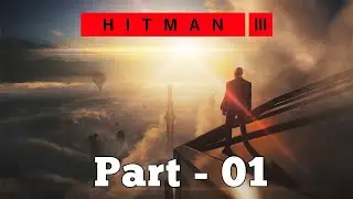 Hitman 3 Gameplay PC | part - 1 (Agent 47) | Hindi