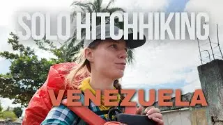 A girl solo hithchhiking through Venezuela