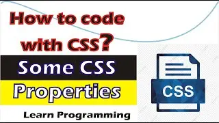 CSS Properties Tutorial || Some more CSS Properties || Learn Programming