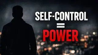 Why Self-Control Is the Real Power