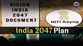 India 2047 Vision Document by NITI Aayog | Roadmap for a Developed India