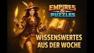 Interesting facts from week #250 | Empires and Puzzles German