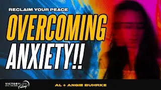 Reclaim Your PEACE: Overcoming ANXIETY and Taking Back Your Mind | Victory Life Today