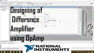 3. Designing of Difference Amplifier using OpAmp