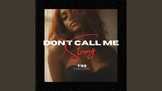 Don't Call Me Strong