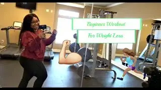 Plus Size/ Beginner's Gym Workout Routine For Weight Loss