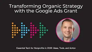 Daryl Oberg: Transforming Organic Strategy with the Google Ad Grants
