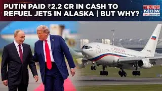 Putin Paid Rs 2.2 Crore Cash To Refuel Jets At Alaska Summit | Trump's Aide Reveals Shocking Details
