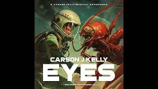 CARSON J KELLY - GREEN EYES (Audio) | EYES EP
