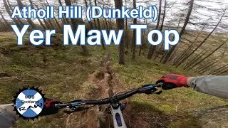 Atholl Hill (Dunkeld) - Yer Maw Top