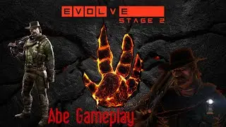 Evolve Stage 2 | FREE TO PLAY!! | MAXED OUT 60FPS! | Abe Gameplay