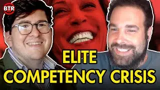 Elite Competence Crisis | The Distributist & Vlad Davidzon
