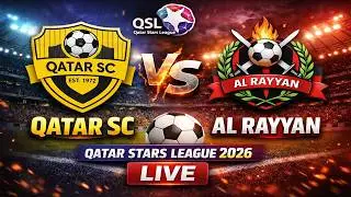Qatar SC Vs Al Rayyan ⚽QATAR Stars League 2026 Live Score