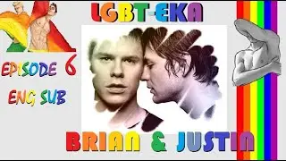 Brian & Justin Gay Storyline - Episode 6: Subtitles: English (READ THE DESCRIPTION)
