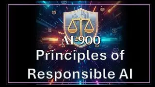 AI900 : Principles of Responsible AI explained  - Module 3