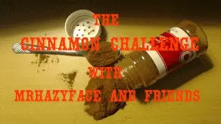 The Cinnamon Challenge with MrHazyface and Friend LETS DO THIS!