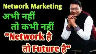 Future of network marketing in world. Direct selling fastest growing business in india and  County