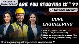Are You Studying 12th Science? | Core Engineering Courses Explained | After 12th Career Guide |Tamil