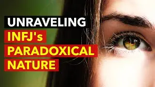 Unlocking the INFJ Mind: Exploring the Paradoxes and Contradictions INFJs Love