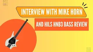 Interview and Hils HNB3 bass review with Mike Horn from ABC's 