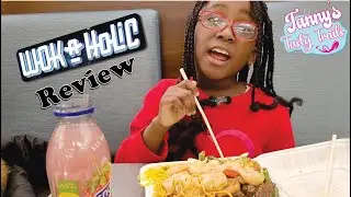 Tanny's Chinese Food Adventure  | Wok-A-Holic Review!