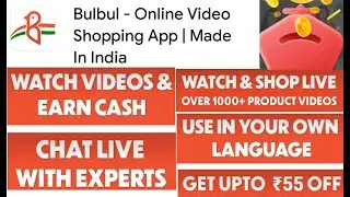 BULBUL. 1ST INDIAN VIDEO SHOPPING APP.