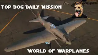 Top Dog Daily Mission Guide: World of Warplanes