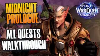World of Warcraft: Midnight Prologue. Прохождение всех заданий