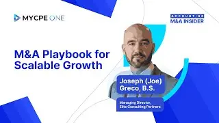 Accounting M&A Insider: M&A Playbook for Scalable Growth #EP14 | MYCPE ONE
