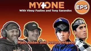 Matt Josten & Justus Delgado | Ep 5 | My+One Podcast