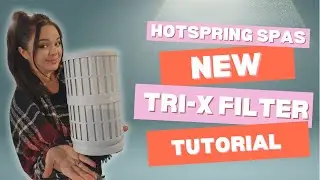NEW HotSpring Spas Tri-X Filter | How to Remove & Clean