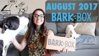 Barkbox August 2017 Unboxing - Extra Toy Club