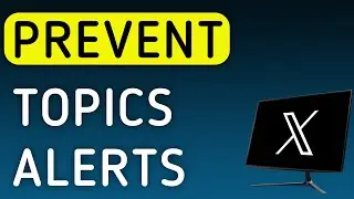 How To Prevent Topics Notifications On X (Twitter) On PC (New Update)