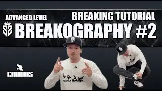 Breakography #2 | Advanced Sick Step Breaking Choreography Tutorial | Bboy Crumbs