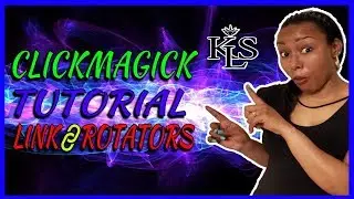 [Clickmagick Walkthrough] ClickMagick Link Rotator Tutorial 2019
